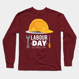 LABOUR DAY - WORKERS DAY Long Sleeve T-Shirt